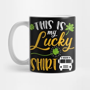 School bus Driver This is My Lucky Shirt St Patrick's Day Mug